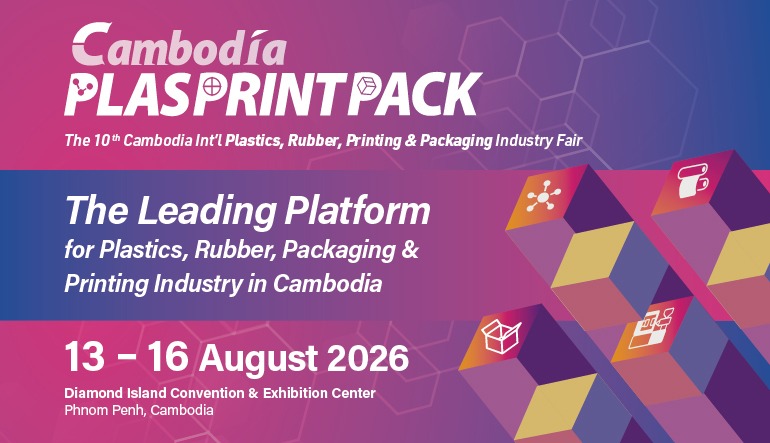 CambodiaPlasPrintPack 2026: Driving Industrial Transformation. Empowering Growth.